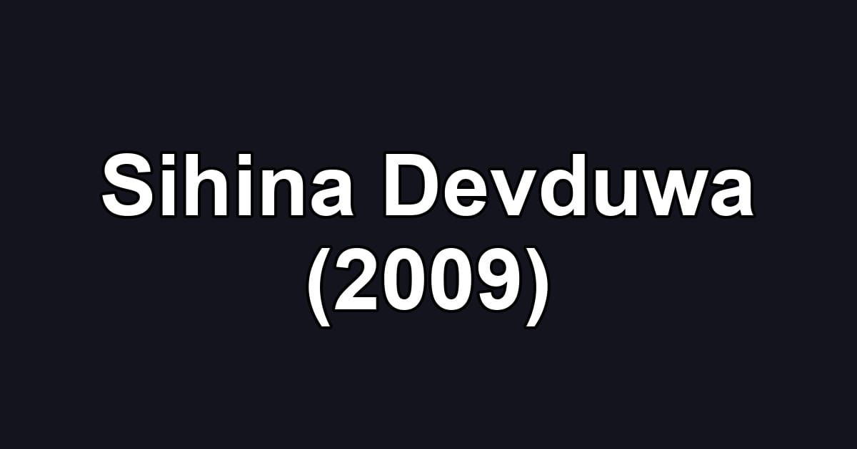 Sihina Devduwa (2009)