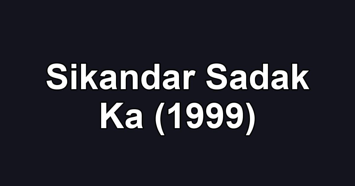 Sikandar Sadak Ka (1999)