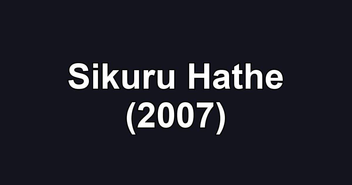 Sikuru Hathe (2007)
