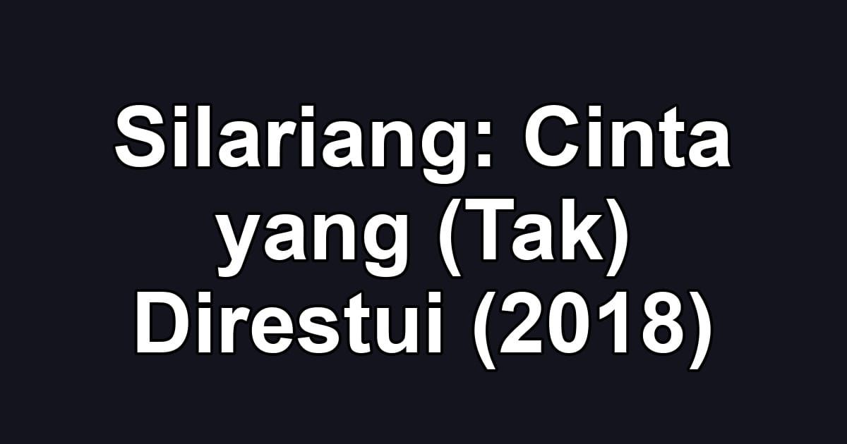 Silariang: Cinta yang (Tak) Direstui (2018)