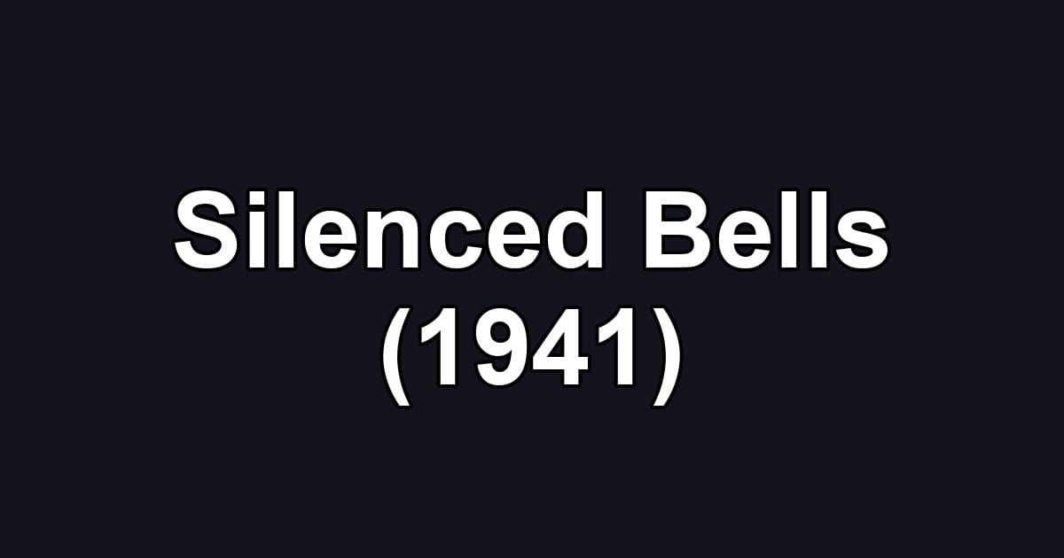 Silenced Bells (1941)