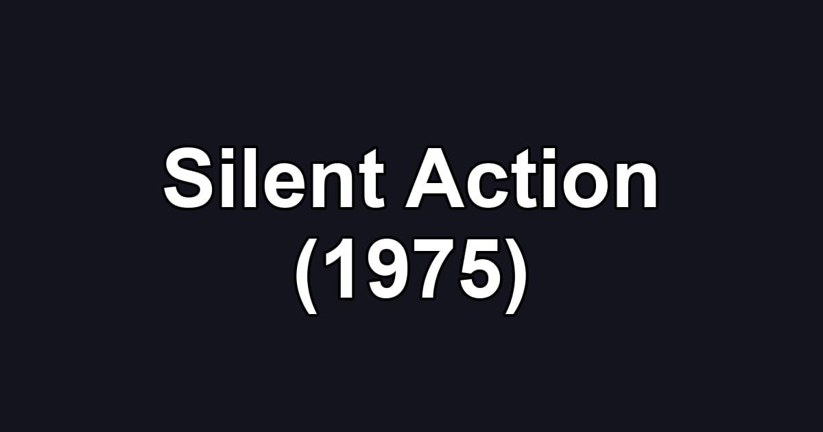 Silent Action (1975)