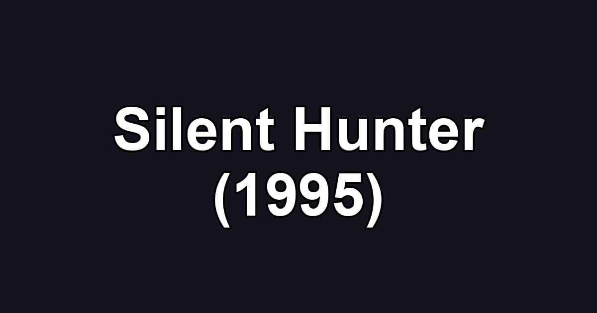 Silent Hunter (1995)