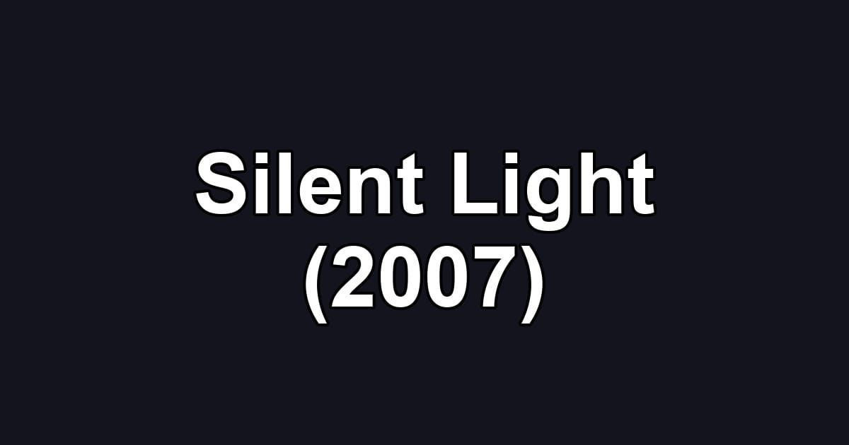 Silent Light (2007)