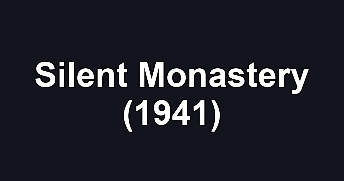 Silent Monastery (1941)