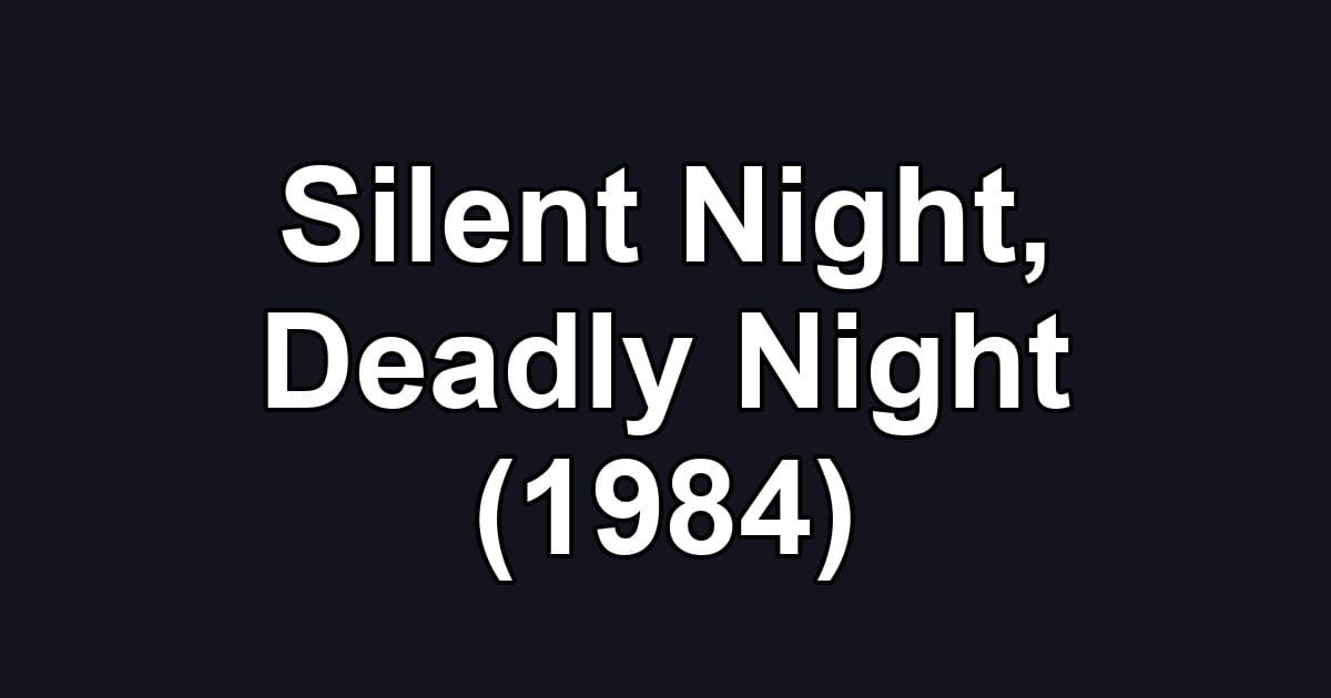 Silent Night, Deadly Night (1984)