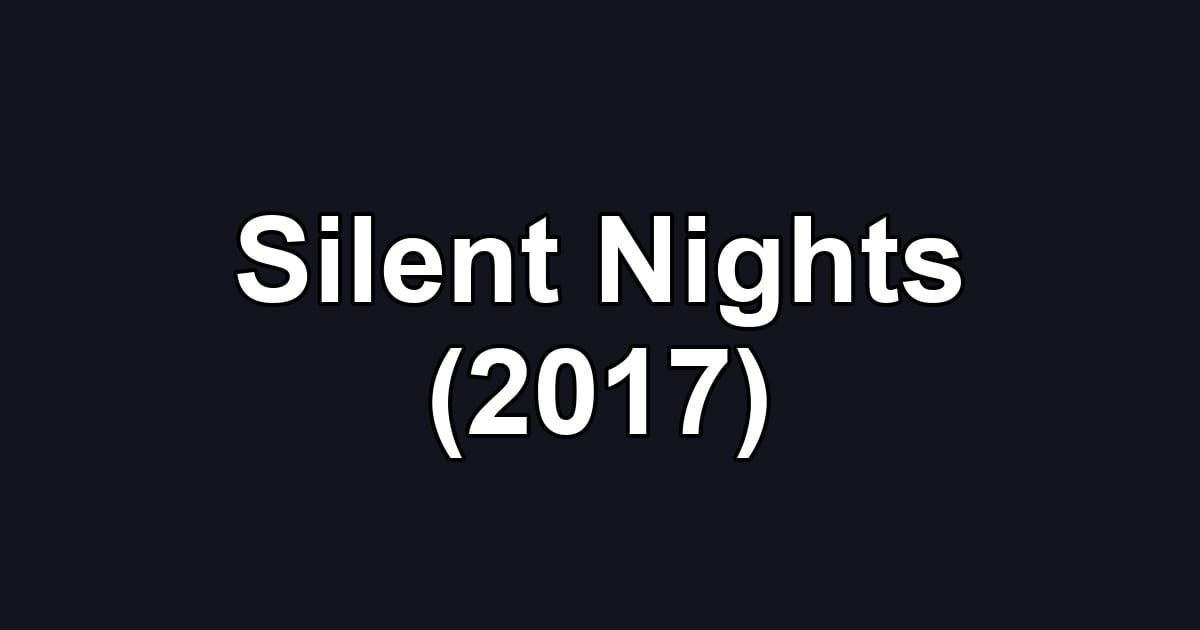 Silent Nights (2017)