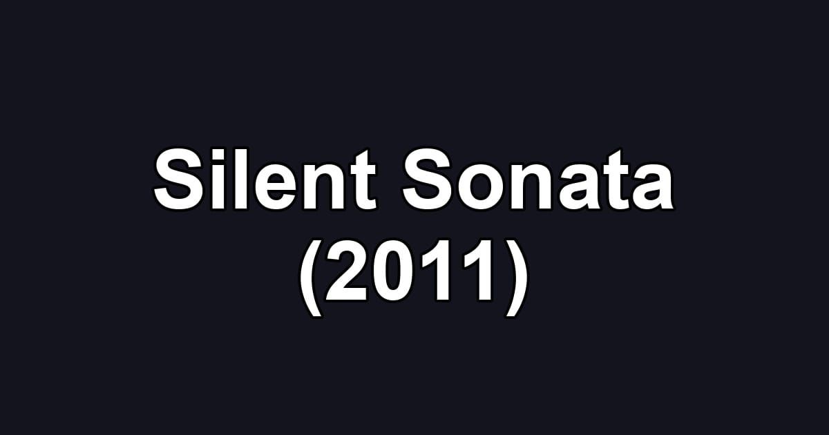 Silent Sonata (2011)