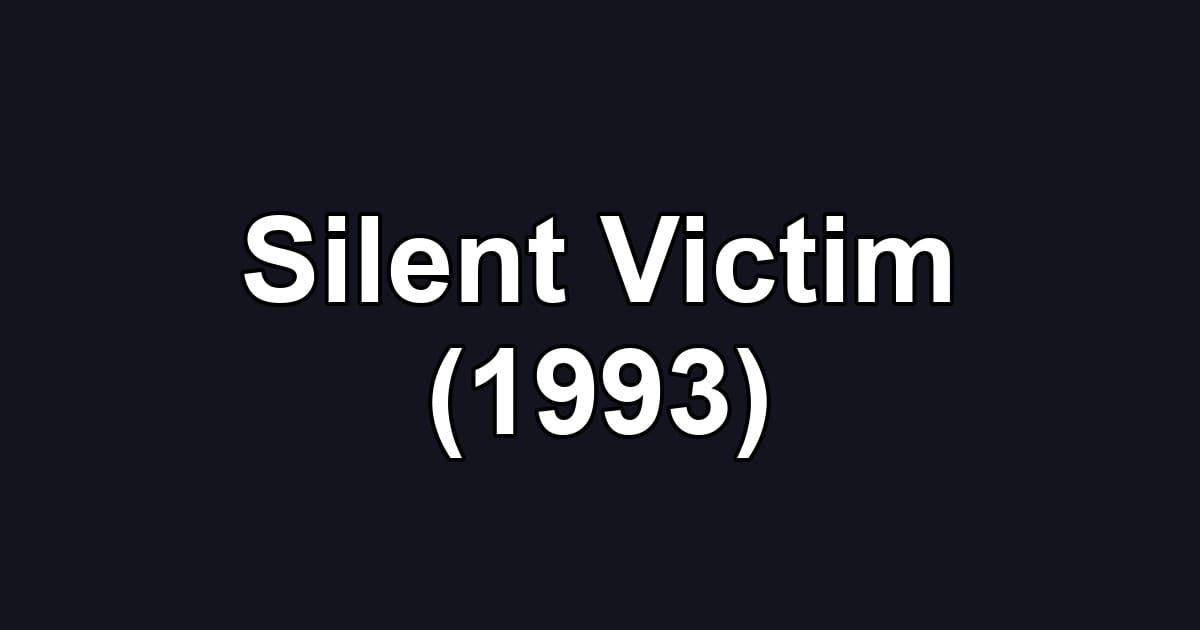 Silent Victim (1993)