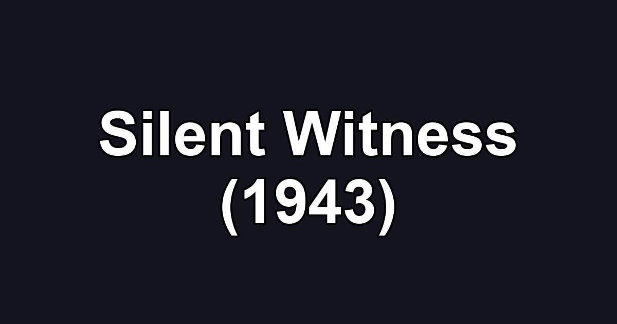 Silent Witness (1943)