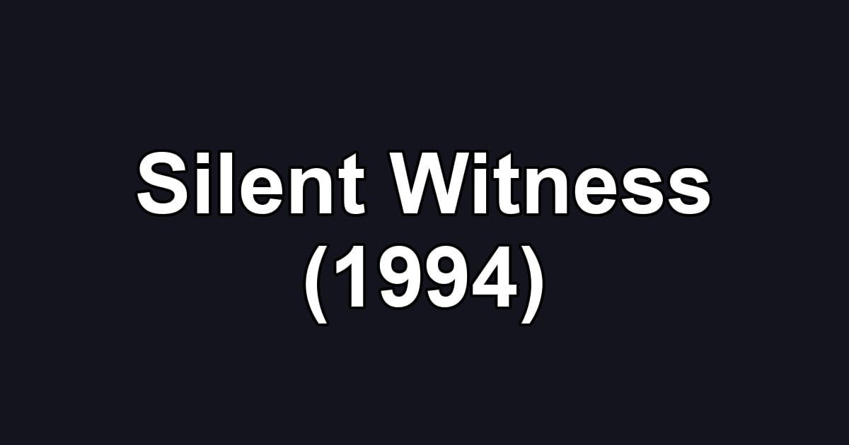 Silent Witness (1994)