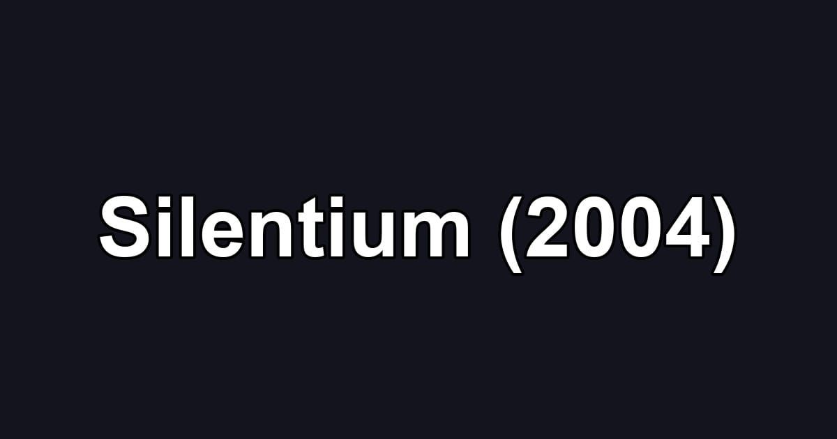 Silentium (2004)