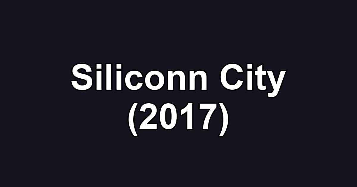 Siliconn City (2017)