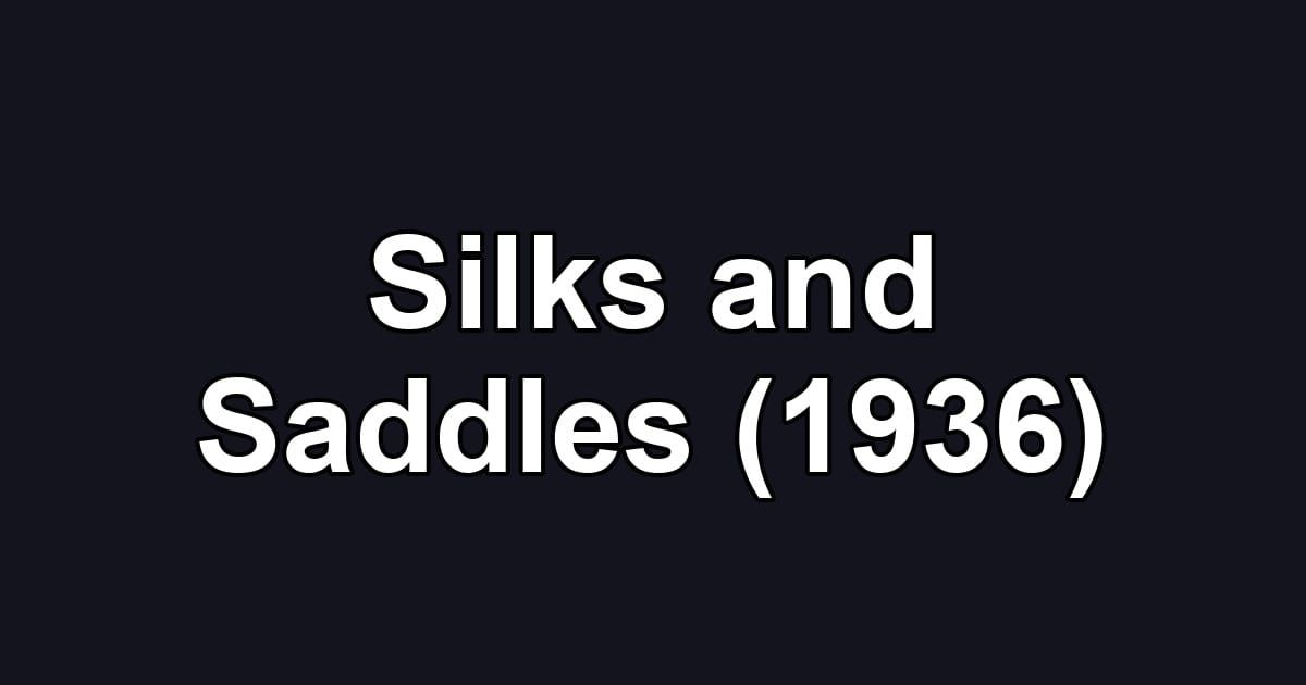 Silks and Saddles (1936)