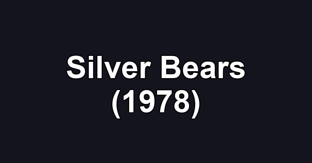 Silver Bears (1978)