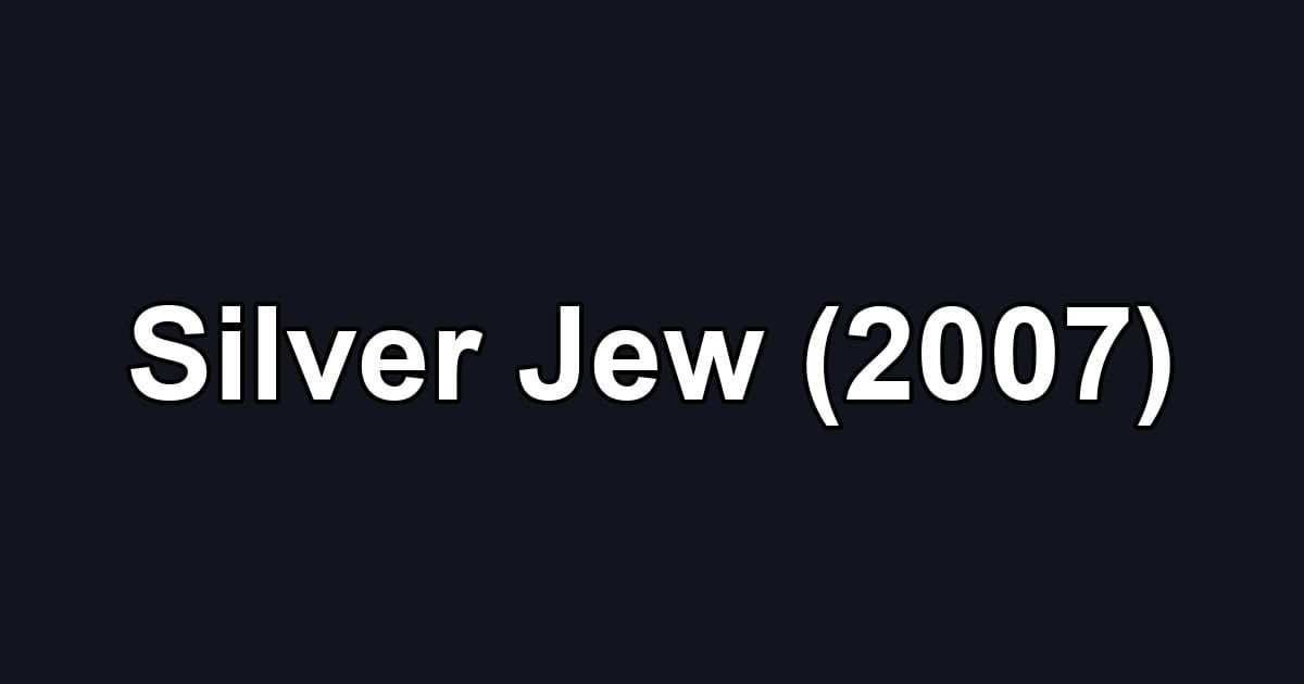 Silver Jew (2007)