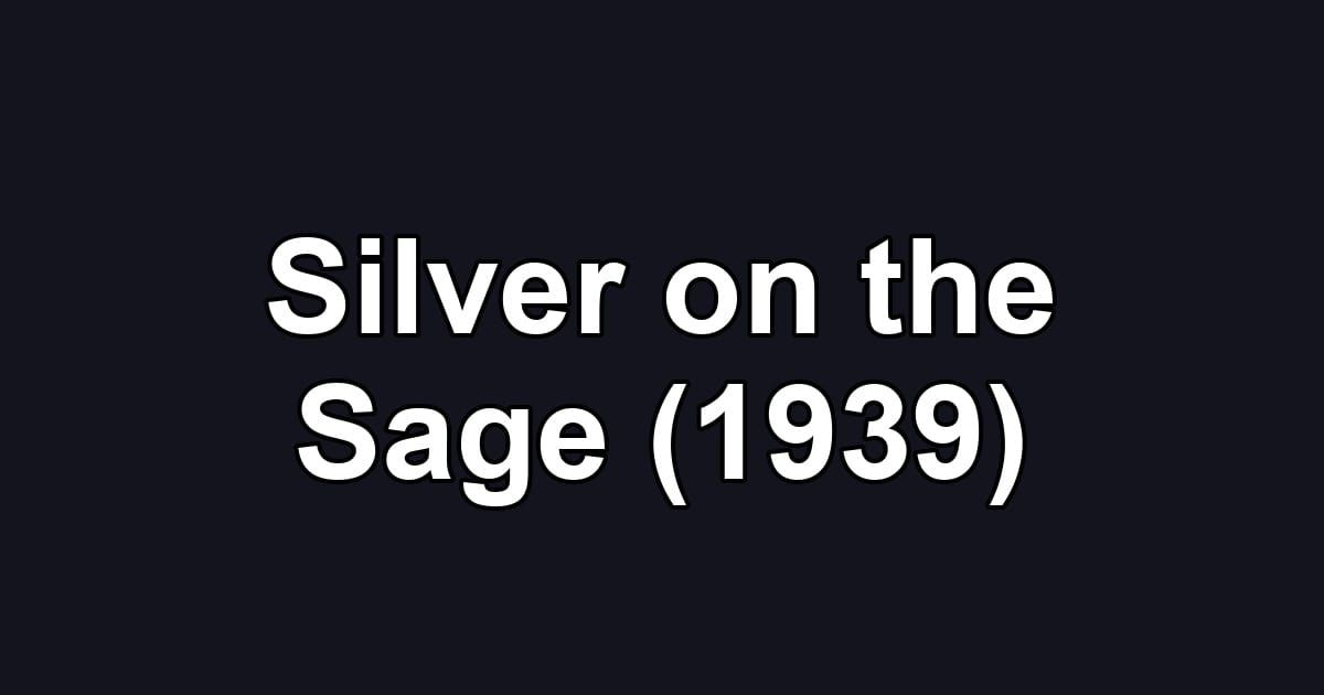 Silver on the Sage (1939)