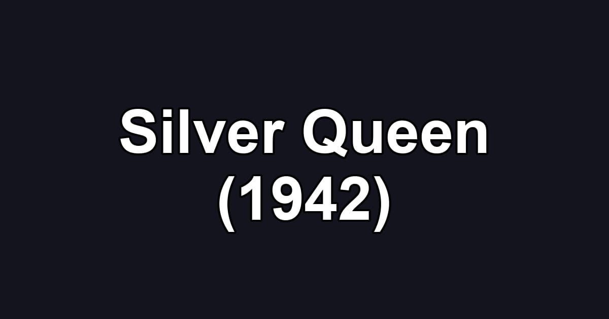 Silver Queen (1942)