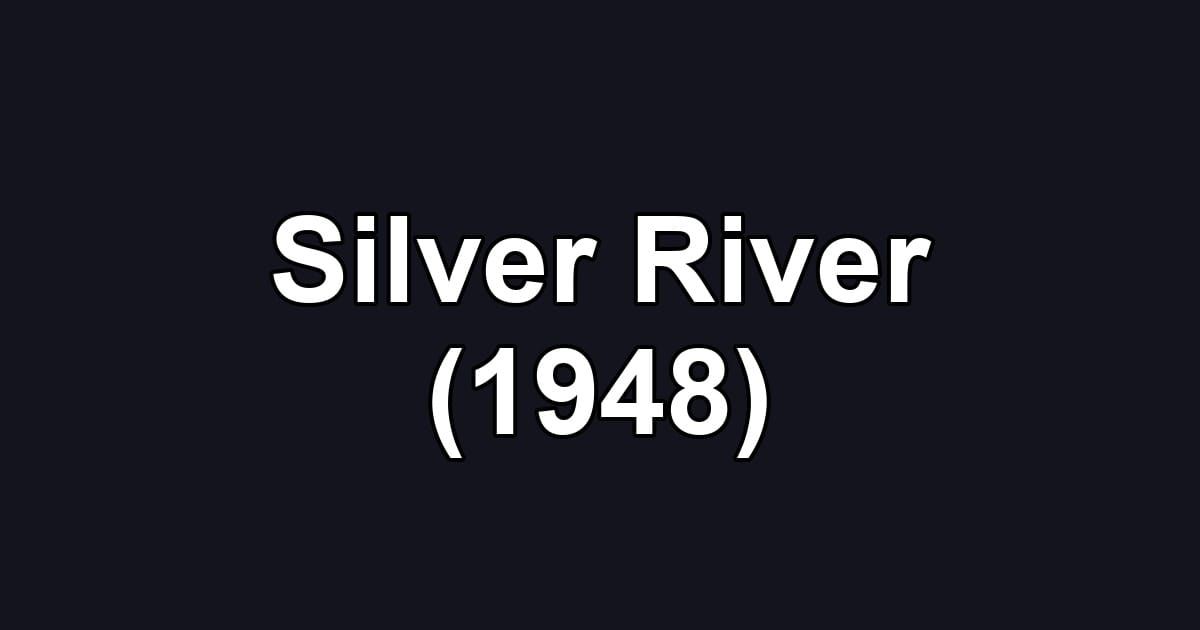 Silver River (1948)