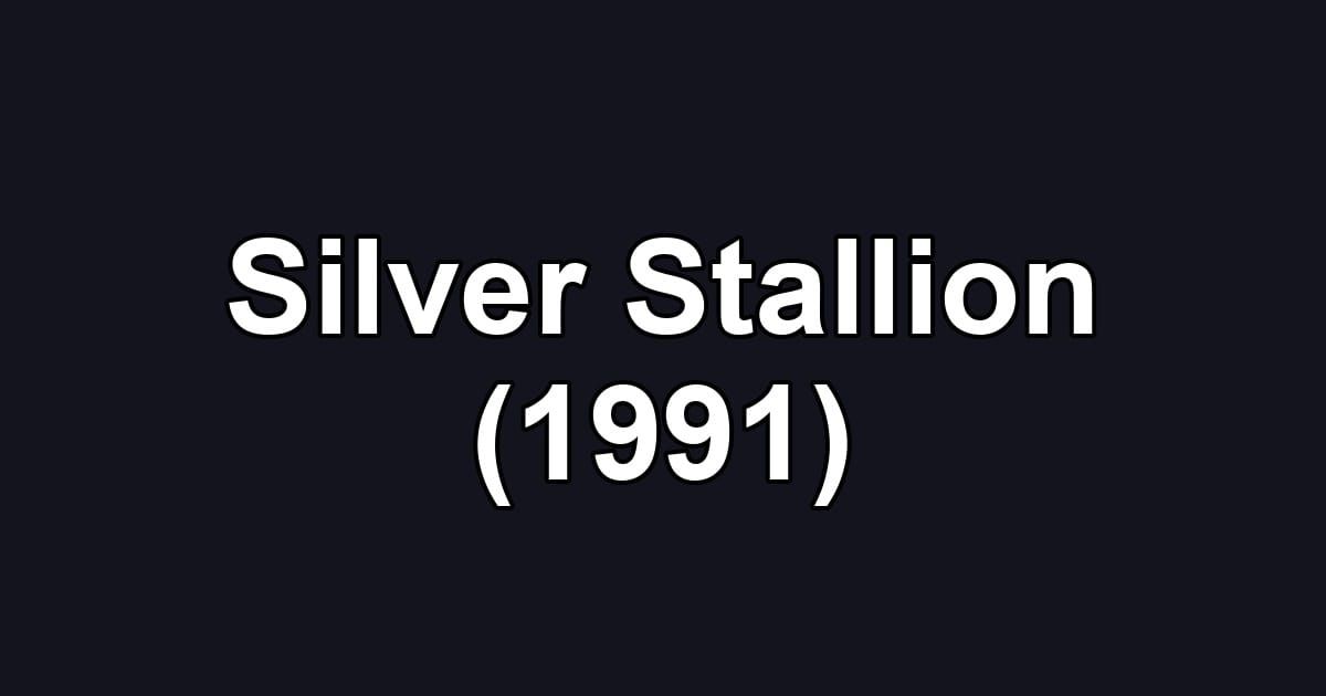 Silver Stallion (1991)