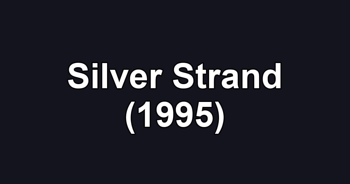 Silver Strand (1995)