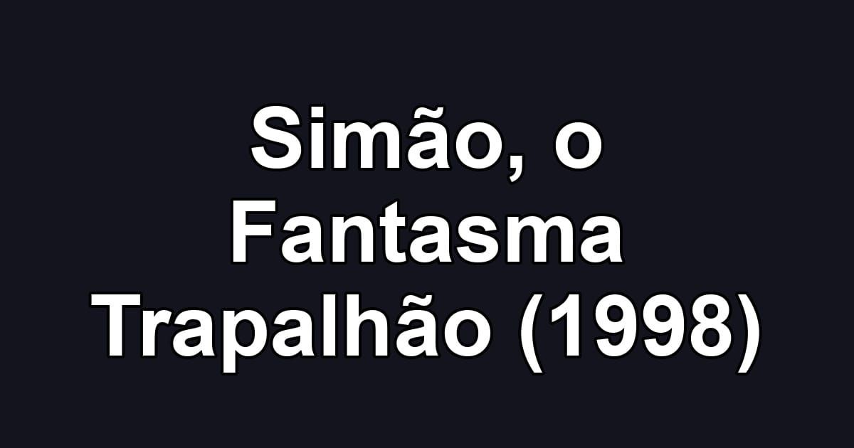 Simão, o Fantasma Trapalhão (1998)