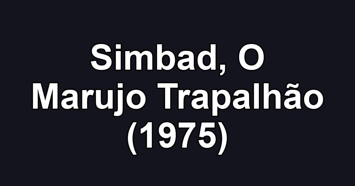 Simbad, O Marujo Trapalhão (1975)