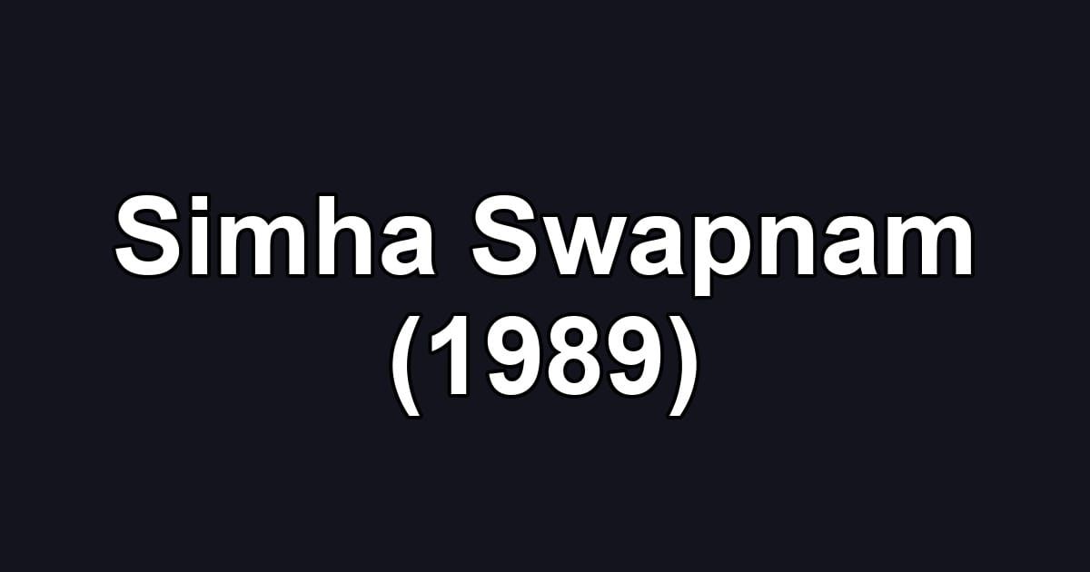 Simha Swapnam (1989)