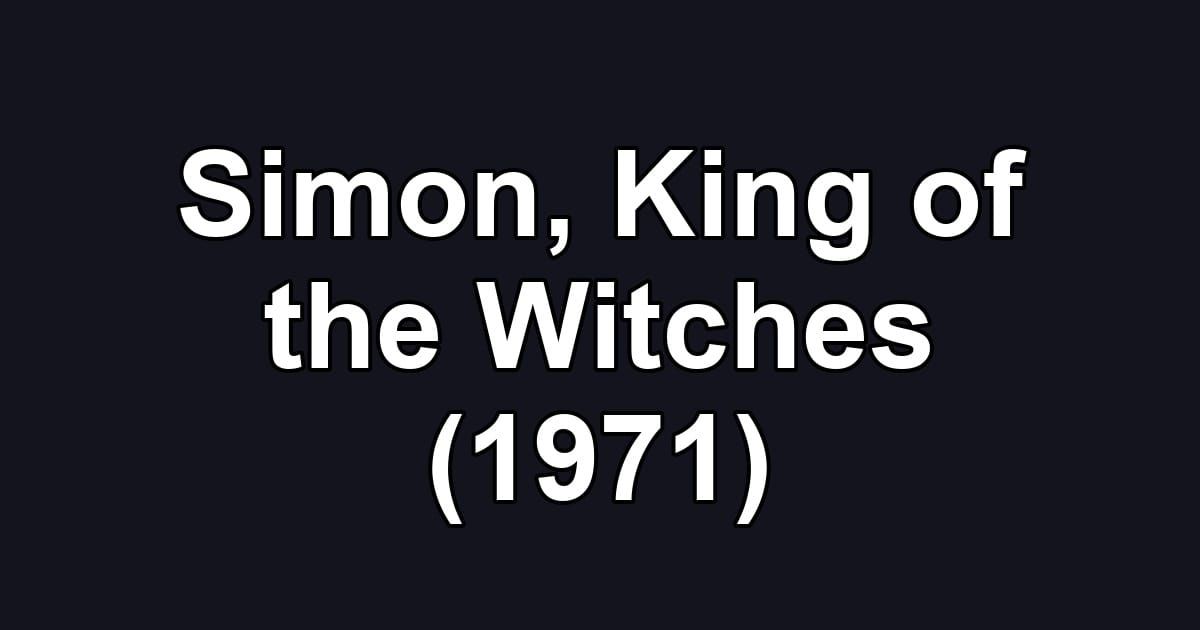 Simon, King of the Witches (1971)