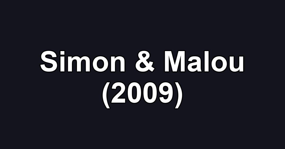 Simon & Malou (2009)