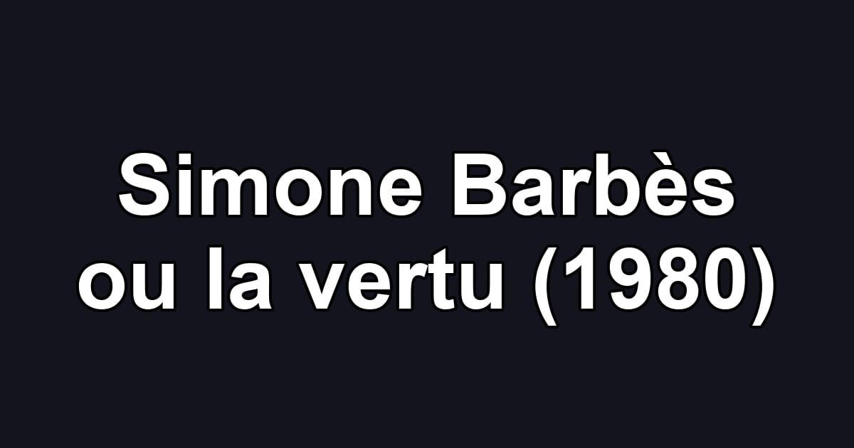 Simone Barbès ou la vertu (1980)