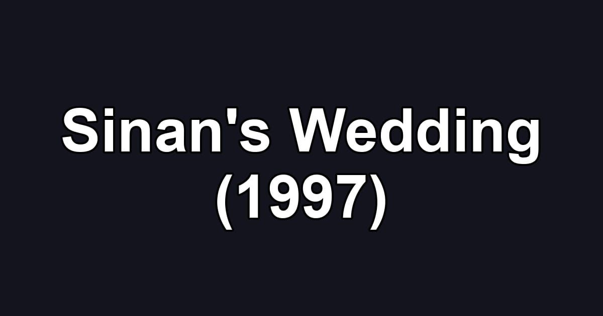 Sinan's Wedding (1997)