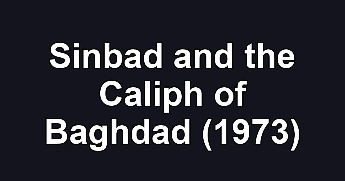 Sinbad and the Caliph of Baghdad (1973)