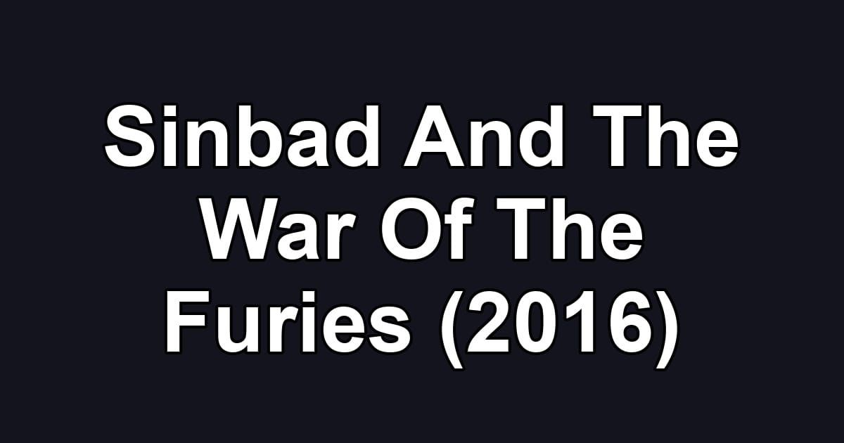 Sinbad And The War Of The Furies (2016)