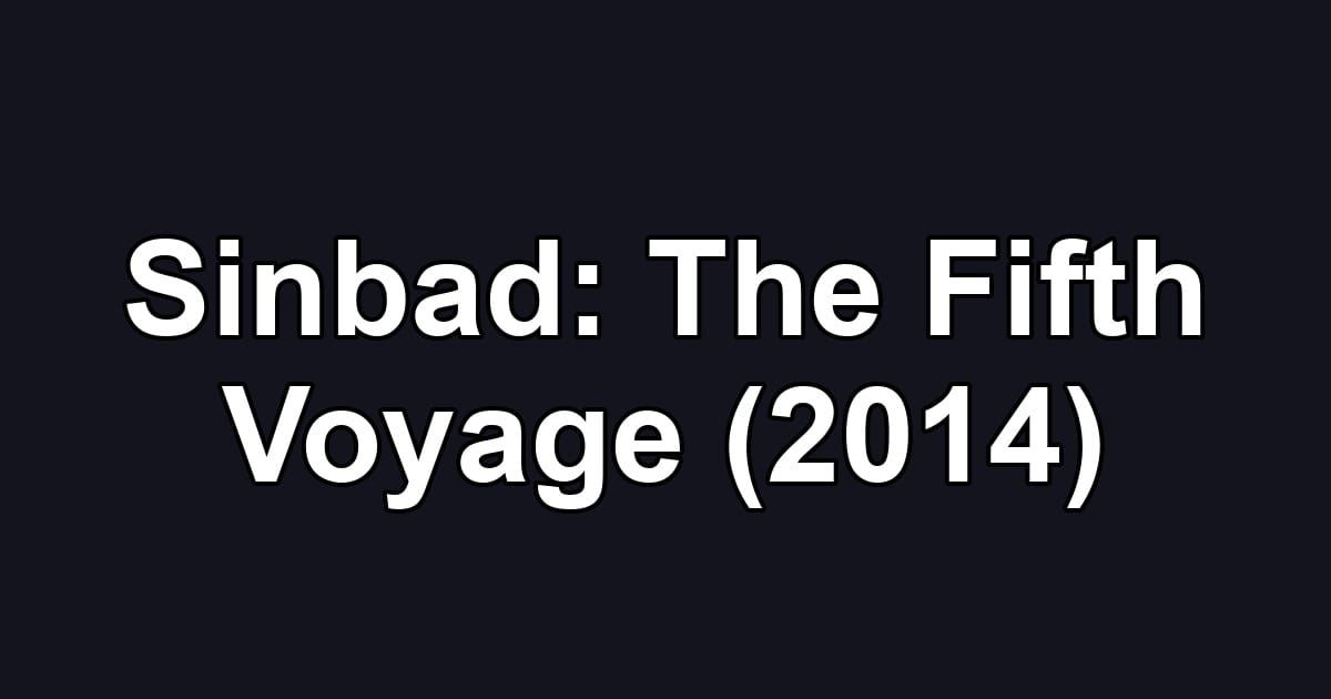 Sinbad: The Fifth Voyage (2014)