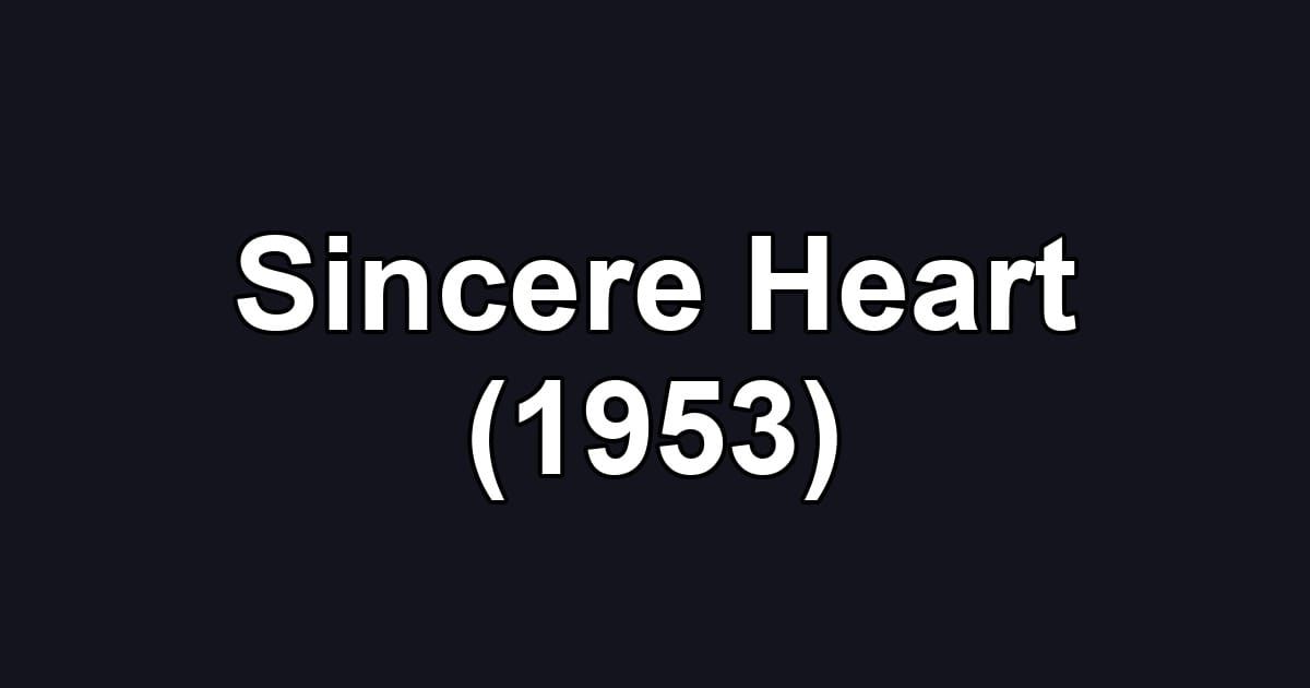 Sincere Heart (1953)
