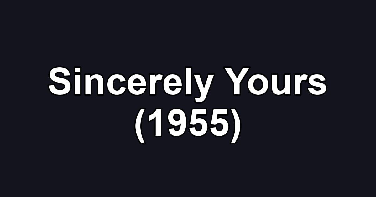 Sincerely Yours (1955)