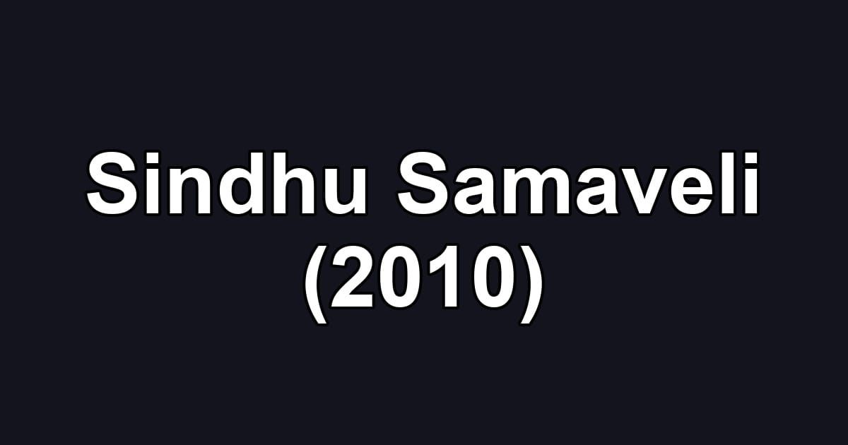 Sindhu Samaveli (2010)