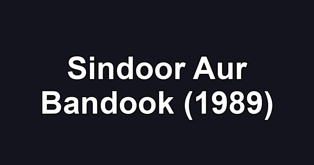 Sindoor Aur Bandook (1989)