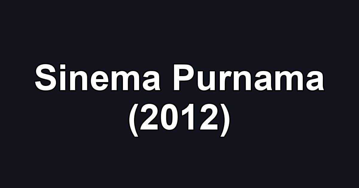 Sinema Purnama (2012)