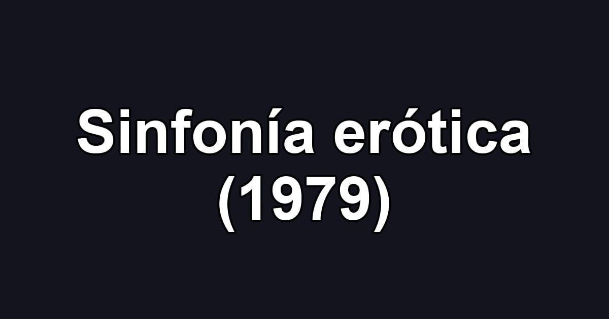 Sinfonía erótica (1979)