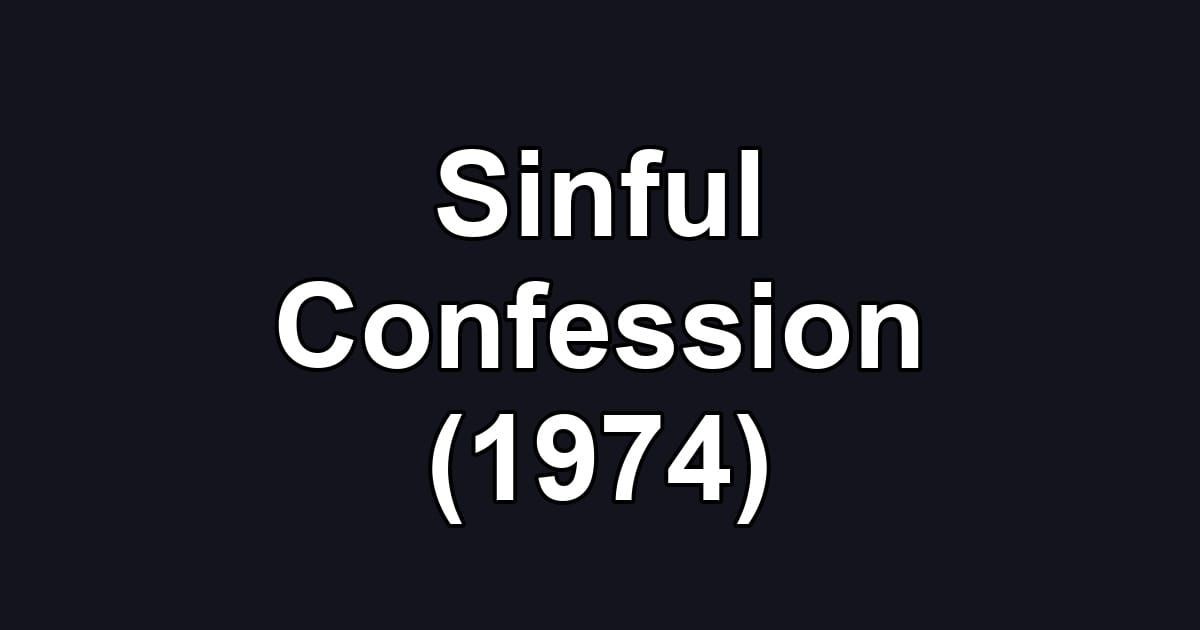 Sinful Confession (1974)