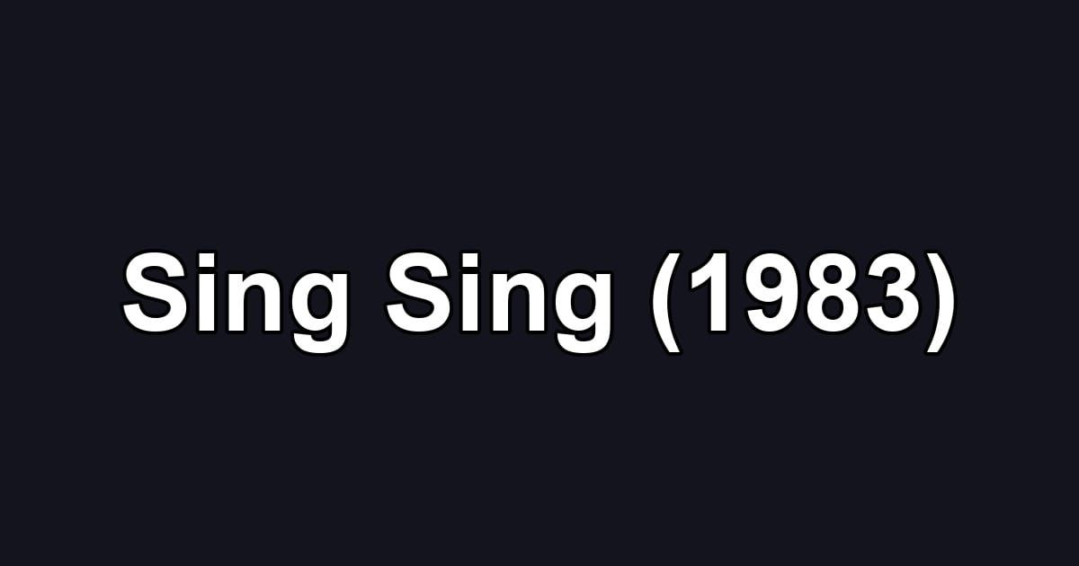 Sing Sing (1983)