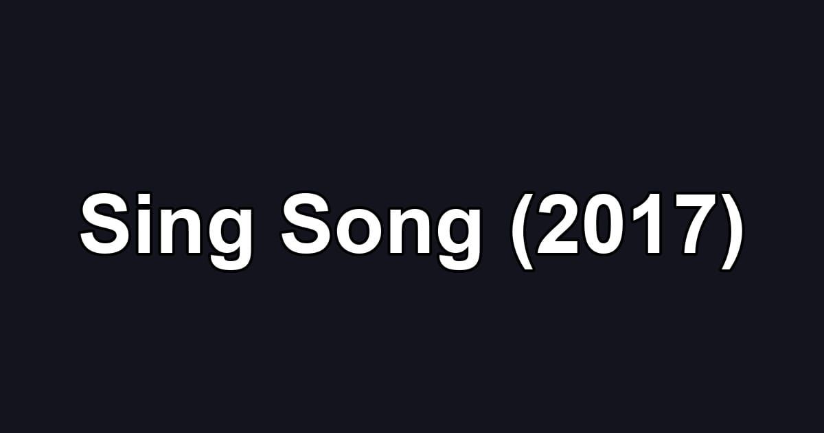 Sing Song (2017)