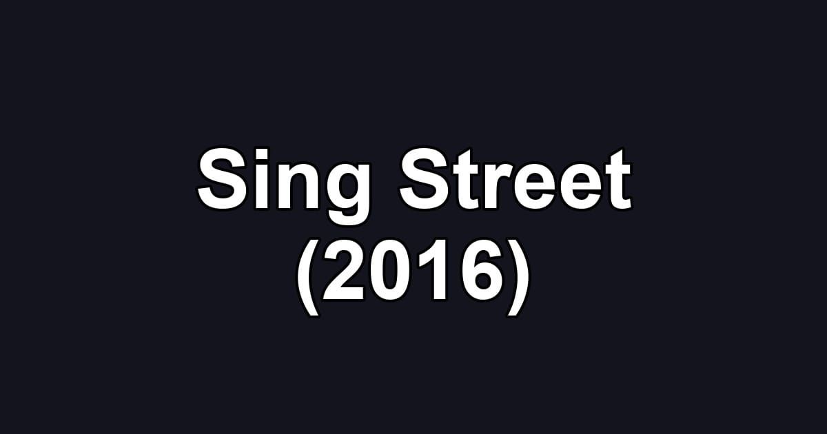 Sing Street (2016)