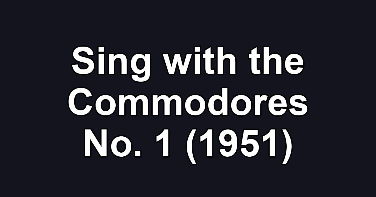 Sing with the Commodores No. 1 (1951)