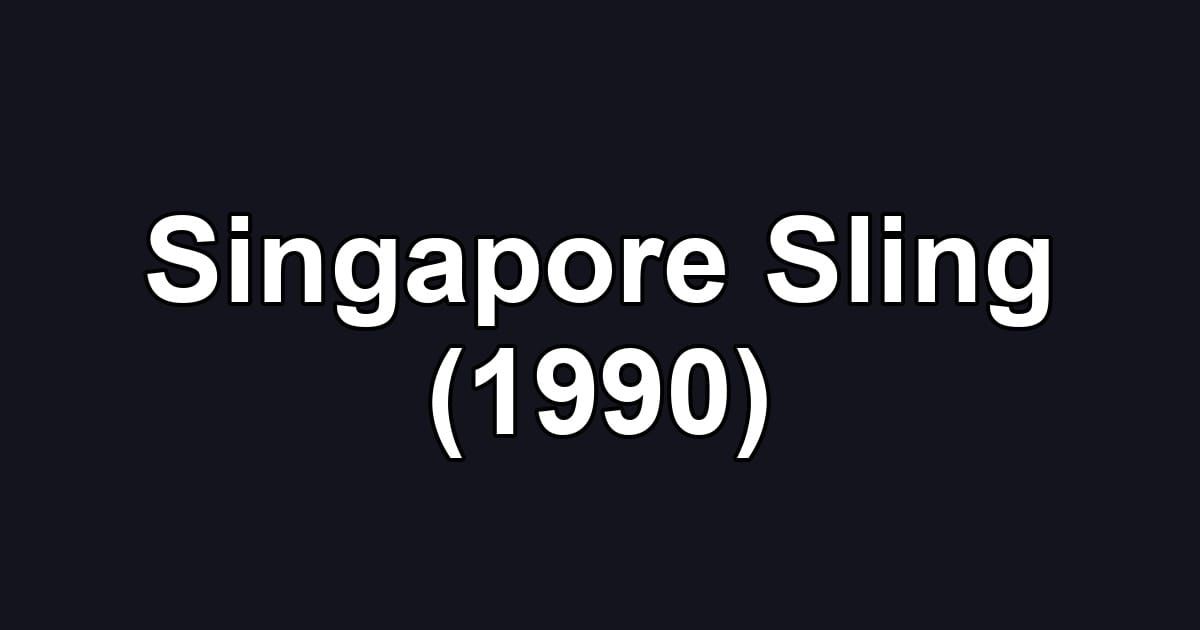 Singapore Sling (1990)