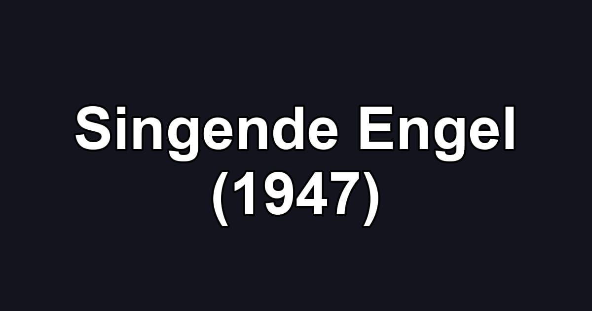Singende Engel (1947)