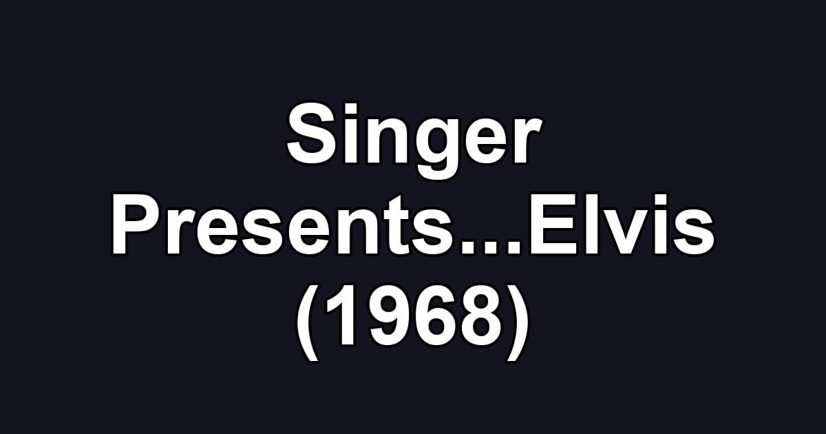 Singer Presents...Elvis (1968)
