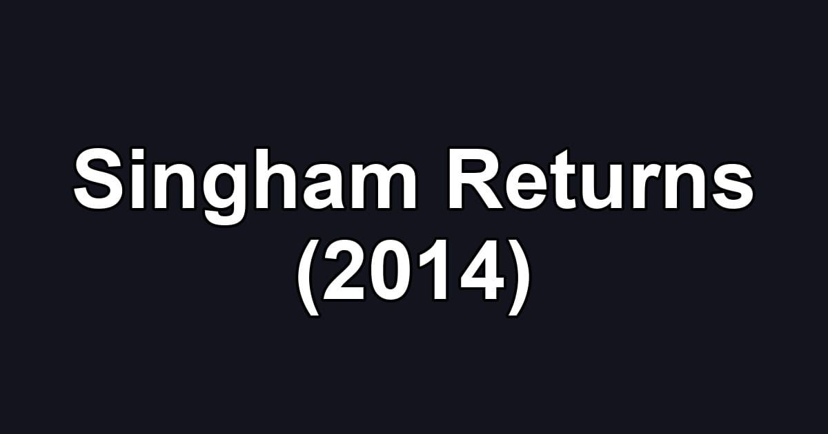 Singham Returns (2014)